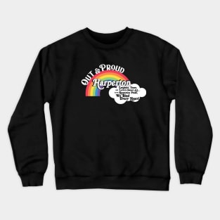 Out and Proud Harperton Crewneck Sweatshirt